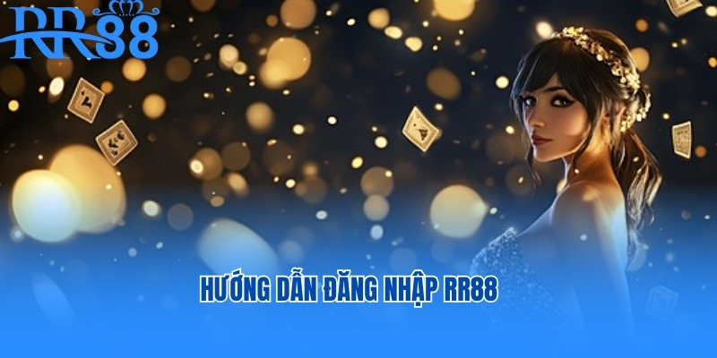 Hướng dẫn đăng nhập RR88